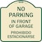 Signmission No Parking in Front of Garage Prohibido Estacionarse Heavy-Gauge Alum Sign, 18" x 18", TG-1818-23720 A-DES-TG-1818-23720 - alternate 1